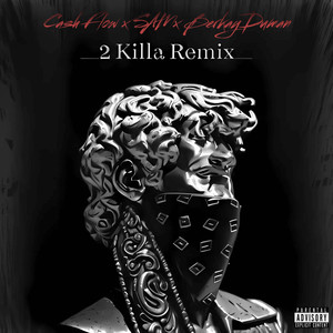 2 Killa (Remix) [Explicit]