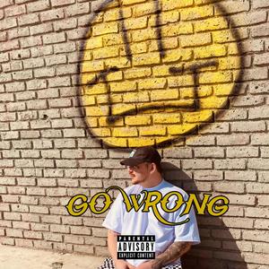 Go Wrong (Explicit)