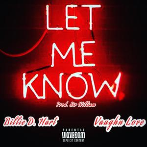 Let Me Know (feat. Vaughn Love) (Explicit)