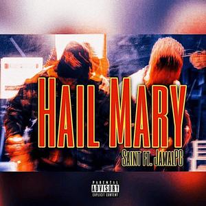 Hail Mary (feat. Saint & JamalPC) [Winter Version] [Explicit]