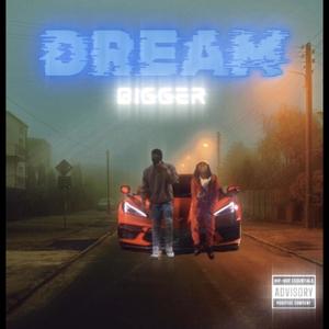 DREAM BIGGER (feat. KC DaArtist ) [Clean]