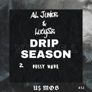 Drip Season: 2. Pussy Wave (Explicit)