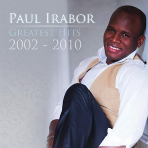 Paul Irabor: Greatest Hits