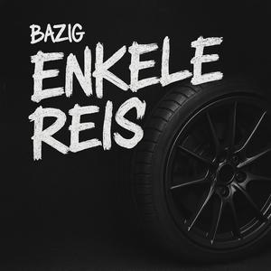 Enkele Reis (Explicit)