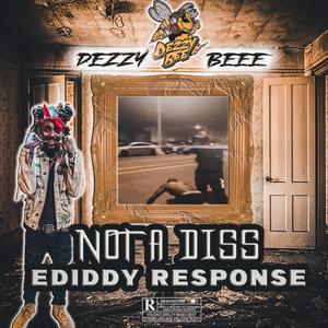 DezzyBee-Not a Diss (Explicit)