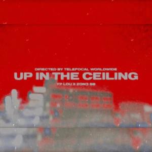 Up in the Ceiling (Explicit)