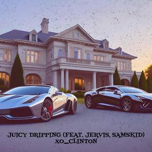 Juicy Dripping (feat. Jervis & Samskid)