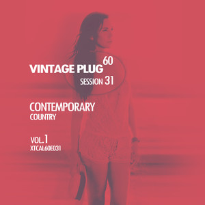 Vintage Plug 60: Session 31 - Contemporary Country, Vol. 1