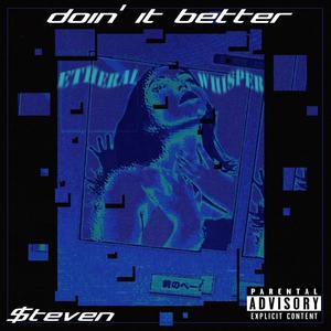 doin' it better (Explicit)