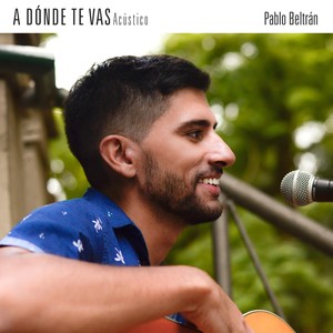 A Dónde Te Vas(Acústico)