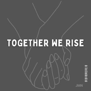 Together We Rise