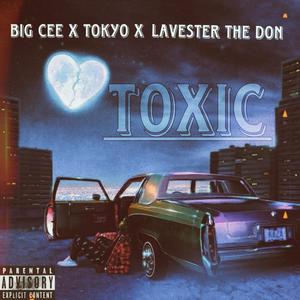 TOXIC (feat. Tokyo & Big Cee) [Explicit]