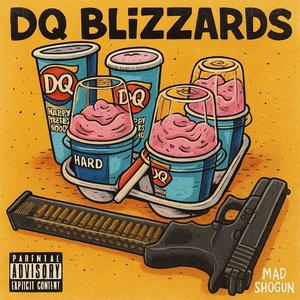DQ Blizzards (Explicit)