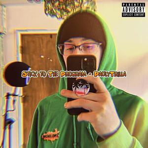 STICK TO THE PROGRAM (Explicit)