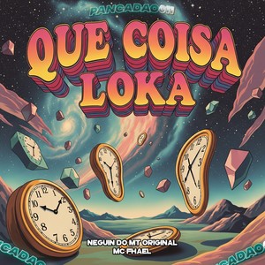 QUE COISA LOKA (Explicit)
