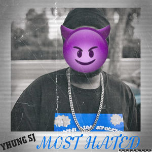 Most Hated (Explicit)