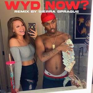 WYD NOW?(feat. SADIE JEAN)