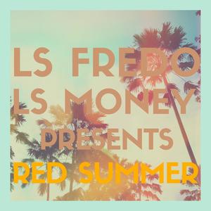 Red Summer(feat. LS Money) (Explicit)