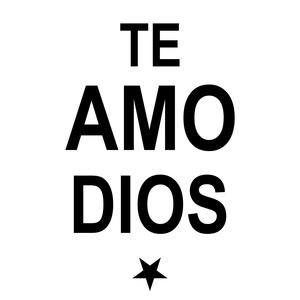 TE AMO DIOS