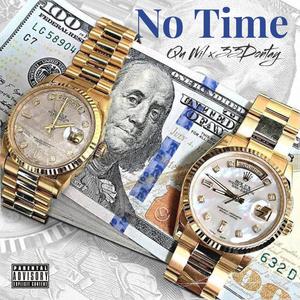 No Time (feat. 33Dontay) [Explicit]