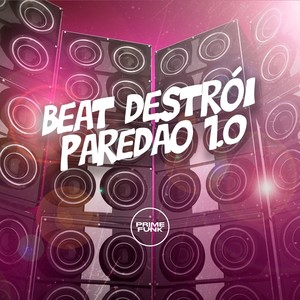 Beat Destrói Paredão 1.0 (Explicit)