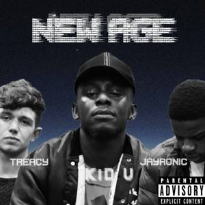 New Age (feat. Treacy & Jay Ronic) [Explicit]