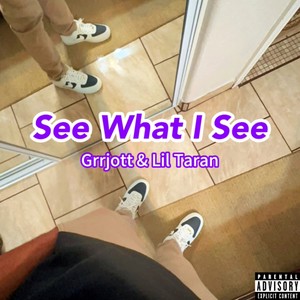 See What I See (Explicit)