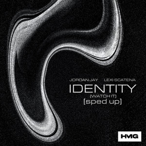 Identity (Watch It) [Sped Up]