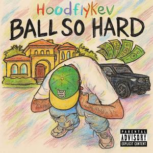 Ball so Hard (Explicit)