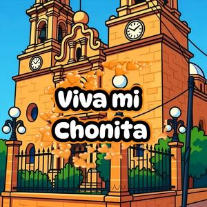 Viva mi Chonita