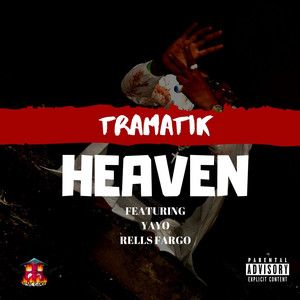 Heaven (feat. Rells Fargo & Yayo) [Explicit]