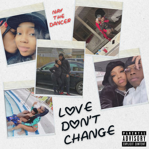 Love Don’t Change (Explicit)