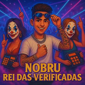 Nobru Rei das Verificadas (Explicit)
