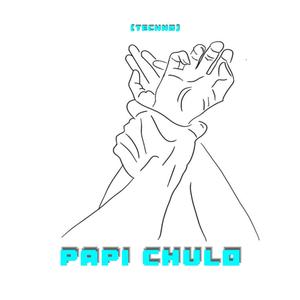 PAPI CHULO (TECHNO) (TECHNO KING Remix)