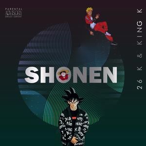 Shonen (feat. King K. & CPrickR) (Explicit)