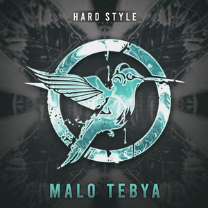 Malo Tebya Hardstyle