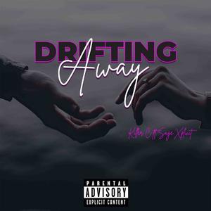 Drifting away (feat. Sage Xplicit)