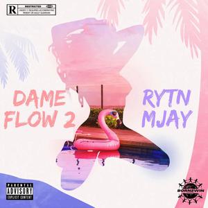 DAME FLOW 2 (Shake that ahh) [Explicit]