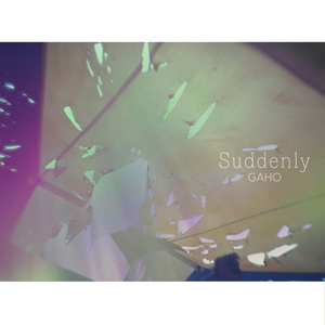 Suddenly