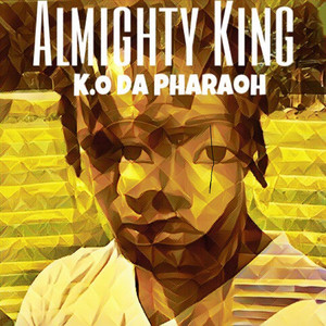Almighty King (Explicit)