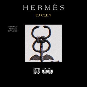 HERMÈS (feat. A-Reece, Maraza & Jay Jody) [Explicit]