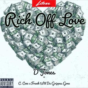 Rich Off Love(feat. C. Coze & Frank Wit Da Grippas) (Explicit)