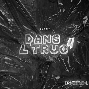 Dans l’truc 4 (Explicit)