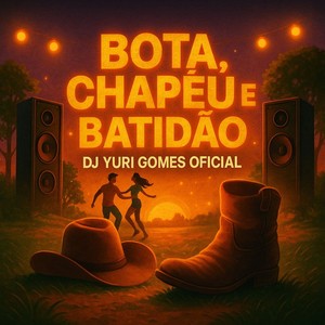 BOTA, CHAPÉU E BATIDÃO (Remix)