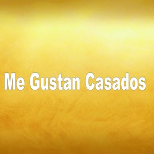 Me Gustan Casados (Explicit)