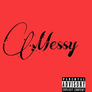 MESSY (Explicit)