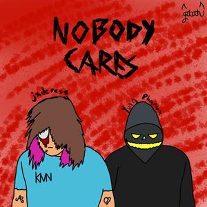 NOBODY CARES (feat. Yung Phantom) (Explicit)