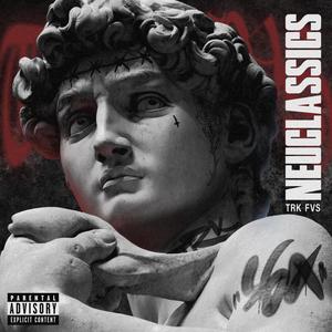 Neuclassics (feat. MadMike & Fresco Feo) (Explicit)