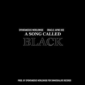 A SONG CALLED BLACK (feat. Oracle Jayne Doe) [Explicit]