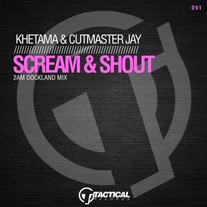 Khetama - Scream & Shout (2Am Dockland Mix)
